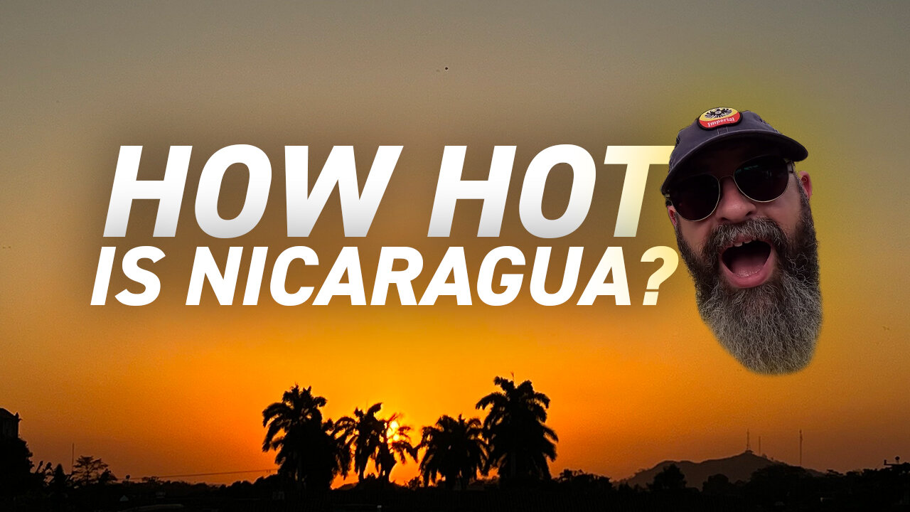 Nicaragua Is Not As Hot As You Think