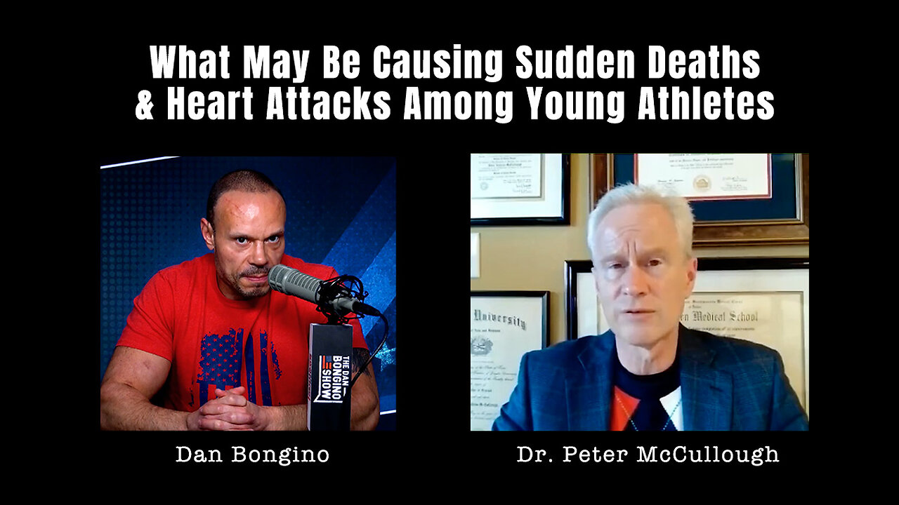 Bongino / McCullough: What May Be Causing Sudden Deaths & Heart Attacks Among Young Athletes