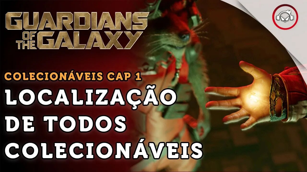 Guardians of the Galaxy , A localização de todos colecionáveis no Cap 1 | super dica PT-BR