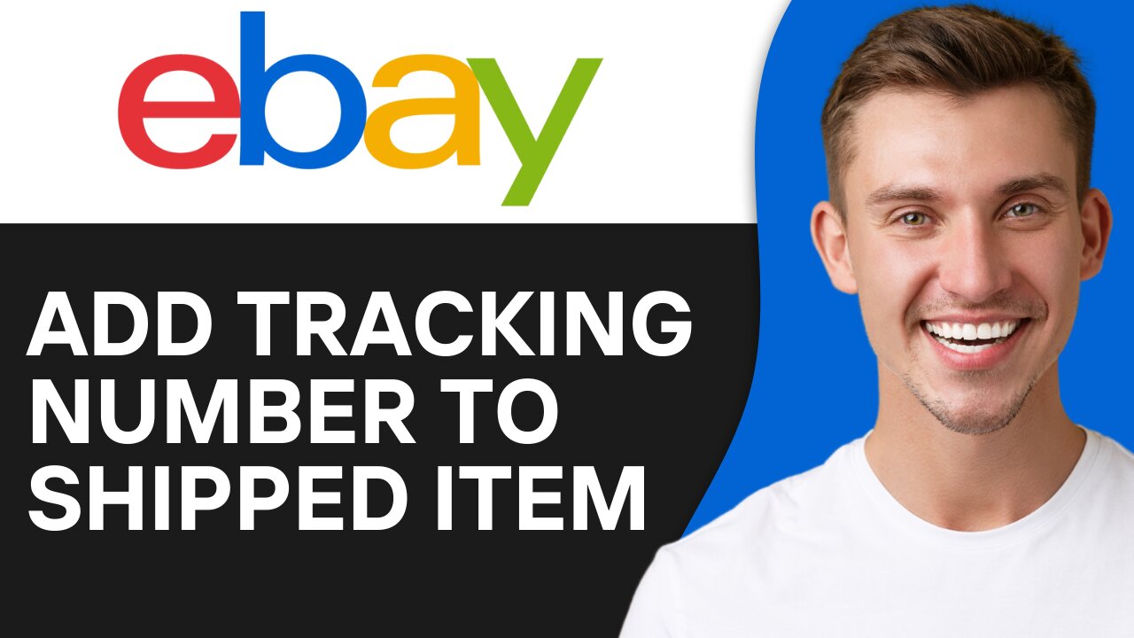 HOW TO ADD TRACKING NUMBER TO EBAY SHIPPED ITEM