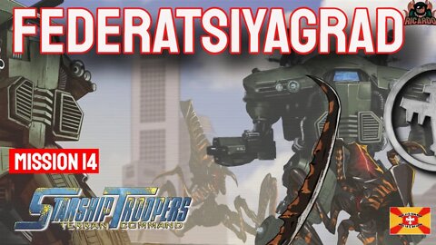 Federatsiyagrad // StarshipTroopers terran Command Mission 14
