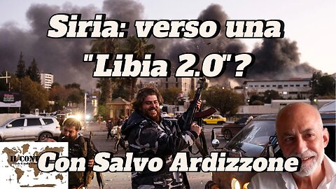 Siria: verso una “Libia 2.0”? | Salvo Ardizzone