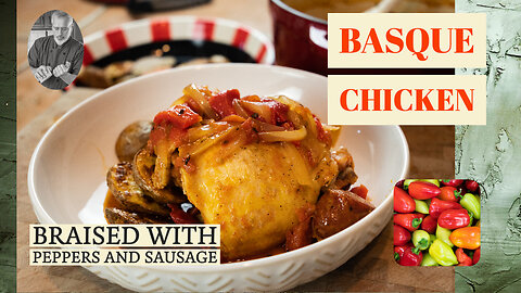 Basque Chicken with Peppers - Chef Terry