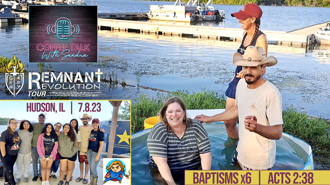 Sandra & Family get Baptized in Hudson, IL! 7.8.23 - UNSTOPPABLE! Remnant Revolution Tour