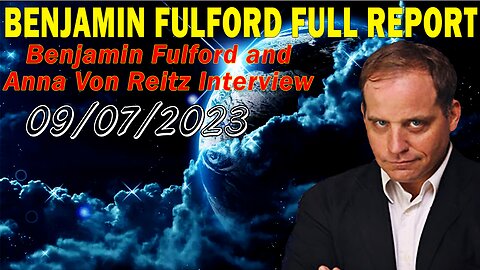 Benjamin Fulford Situation Update September 7, 2023 - Benjamin Fulford & Anna Von Reitz Interview