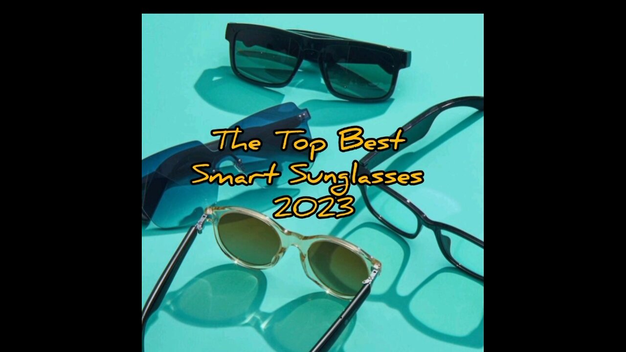 Best Smart Sunglassess