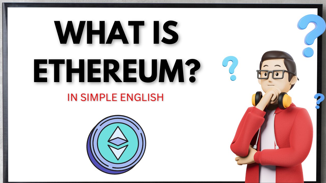 What is Ethereum? Explained in Simple English.