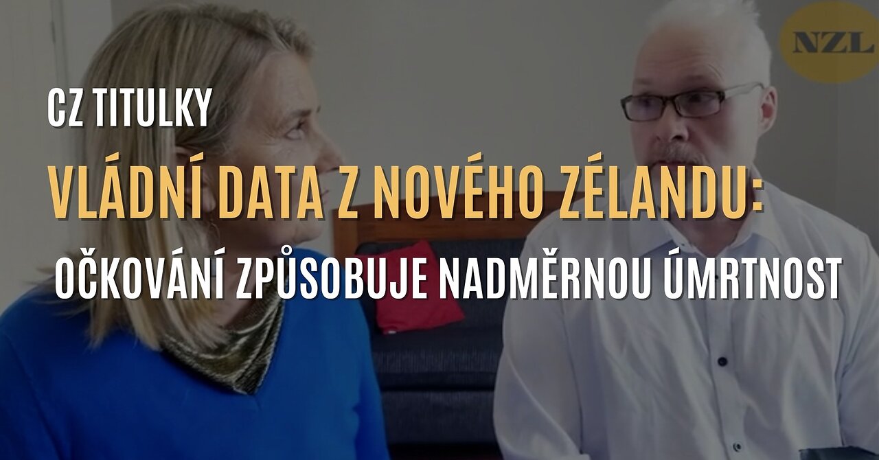 Data z Nového Zélandu potvrzují nadměrnou úmrtnost po COVID očkování (CZ TITULKY)