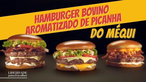 O Mc Picanha não tem picanha? Propaganda enganosa ou marketing ruim? | Liberdade para Escolher