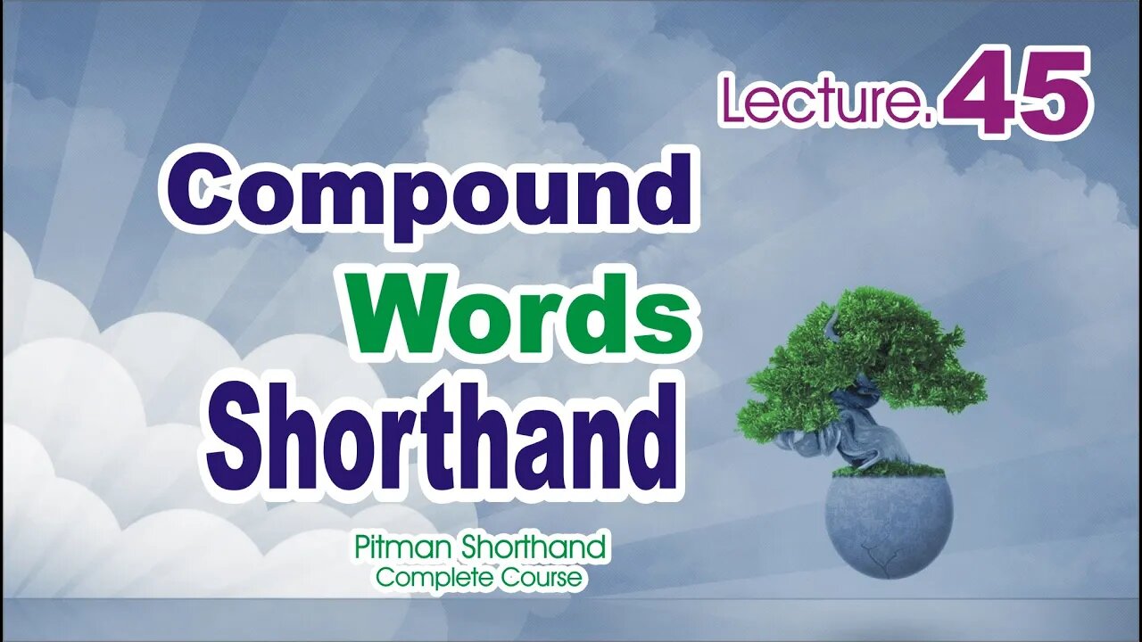 Compound Words-Class 45|Pitman Shorthand Basic Course|Sadar Khan Tv