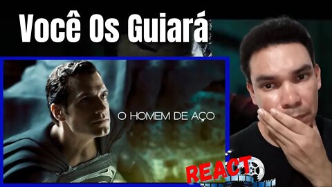 Você Os Guiará - O Homem de Aço [ REACT ]