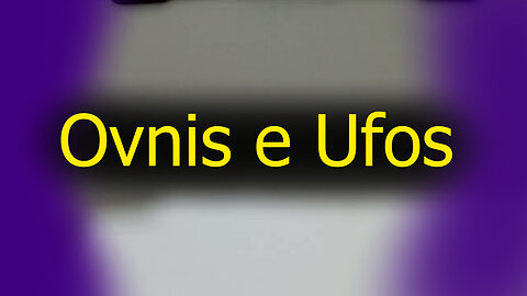 Ufos e Ovnis