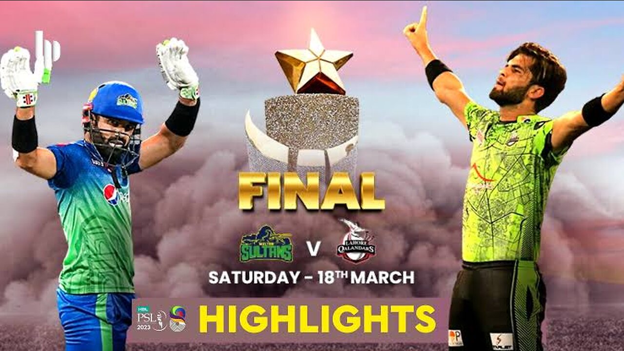 Highlights | Lahore Qalandars vs Multan Sultans| PSl Final Match | PSL 2023