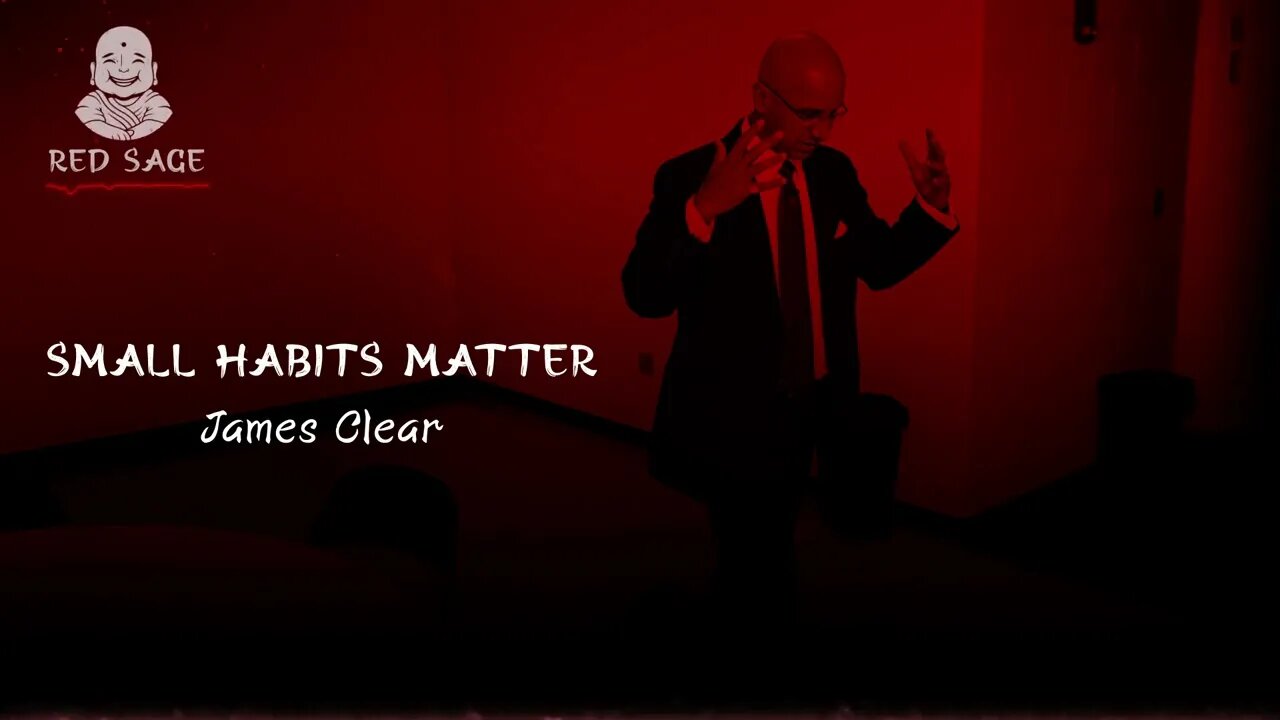 Red Sage Podcast | James Clear, Small Habits Matter | EP010