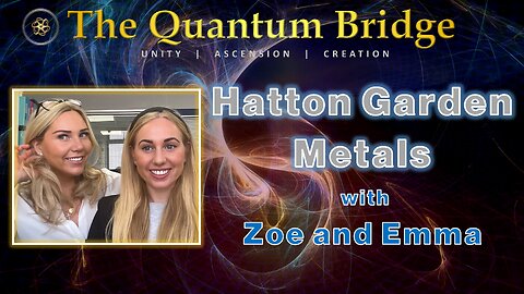 Hatton Garden Metals with Zoe and Emma