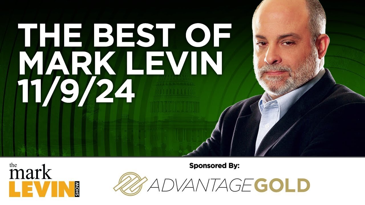 Mark Levin Audio Rewind - 11/09/24