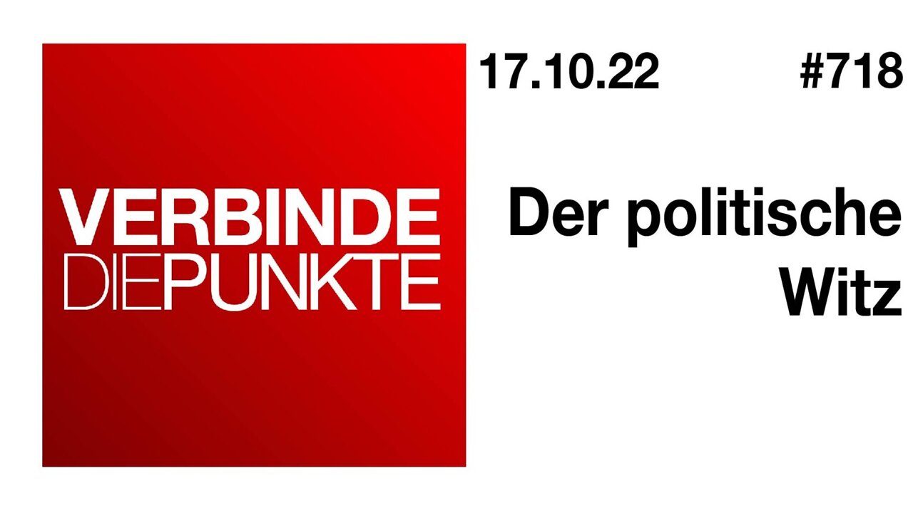 Verbinde die Punkte 718 - Der politische Witz vom 17.10.2022