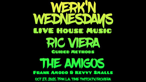 Ric Viera, Frank Amodo & Kevvy Smalls - Werk'n Wednesdays - LIVE House Music EP040 (10/27/2021)