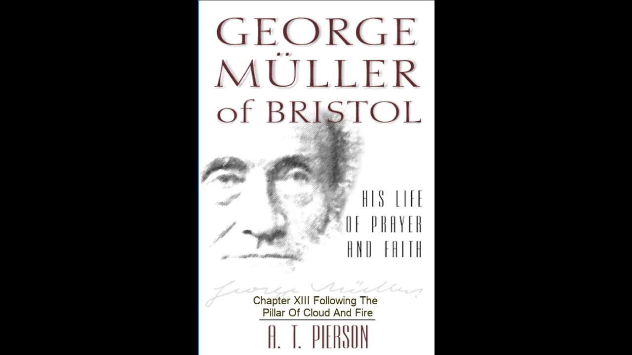 George Müller of Bristol, By Arthur T. Pierson, Chapter 13