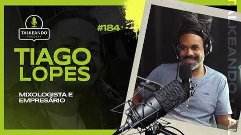 Tiago Lopes - Mixologista e Empresário na Irlanda | Talkeando Podcast #184