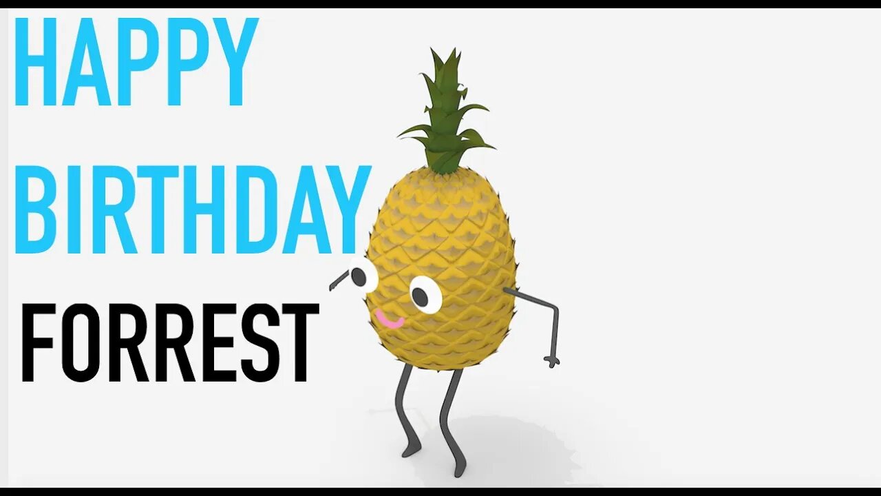 Happy Birthday FORREST! - PINEAPPLE Birthday Song