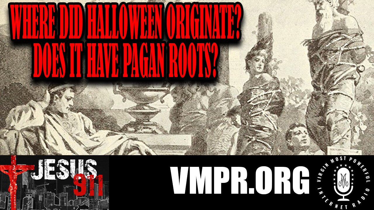 01 Nov 23, Jesus 911: Halloween’s Origin: Pagan Roots?