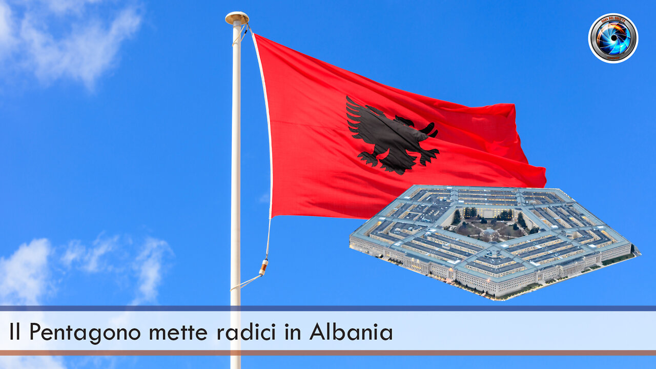 Il Pentagono mette radici in Albania