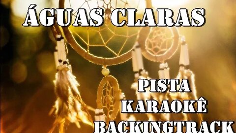 🎼 Águas Claras - Pista - Karaokê - BackingTrack.