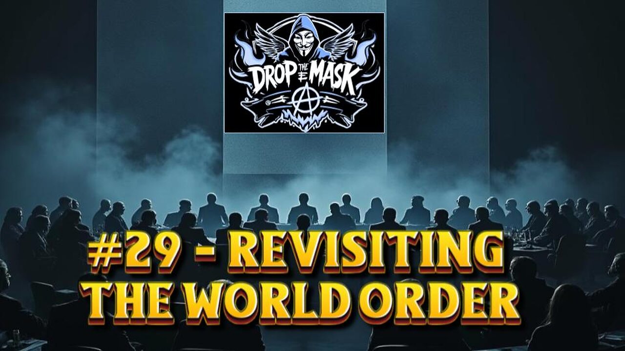 #29 - Revisiting The World Order