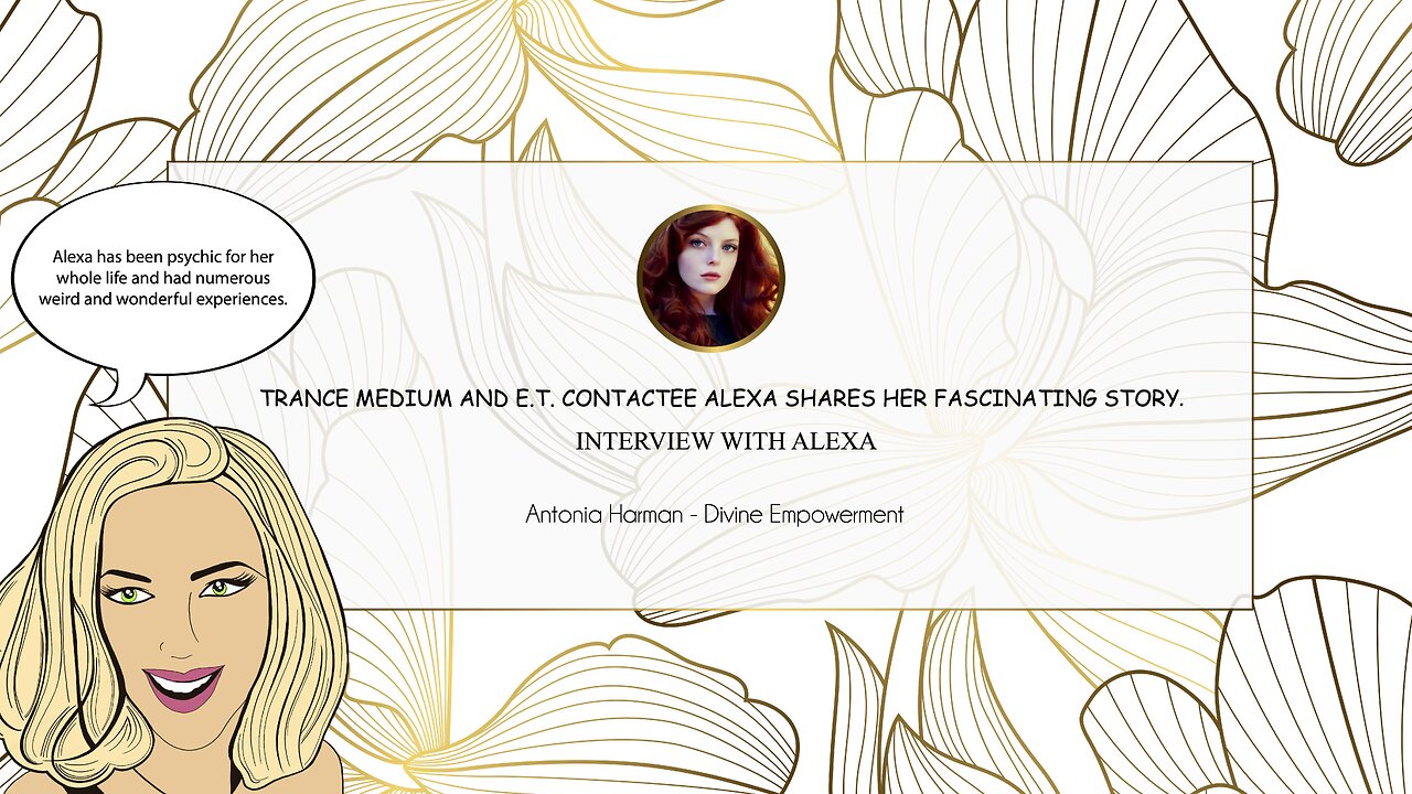 #6 Trance medium and E.T. contactee Alexa shares her fascinating story.