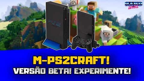 M-PS2CRAFT! Saiu a versão beta do Minecraft de PS2! Download já!