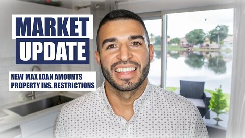 Market Update - New Max Loan Limits and Property Insurance