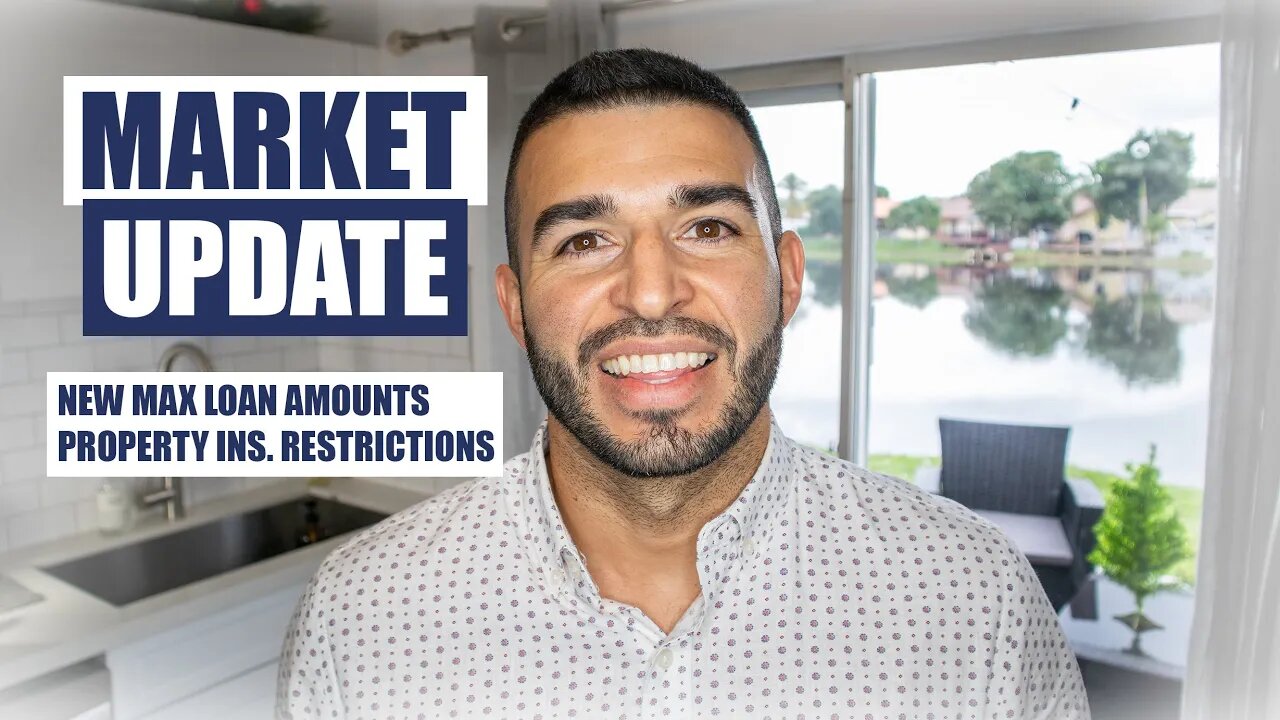 Market Update - New Max Loan Limits and Property Insurance