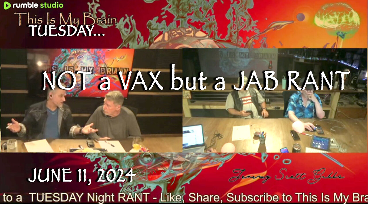 This Is My Brain... On A Tuesday Night Not A Vaxx Rant - June 11, 2024