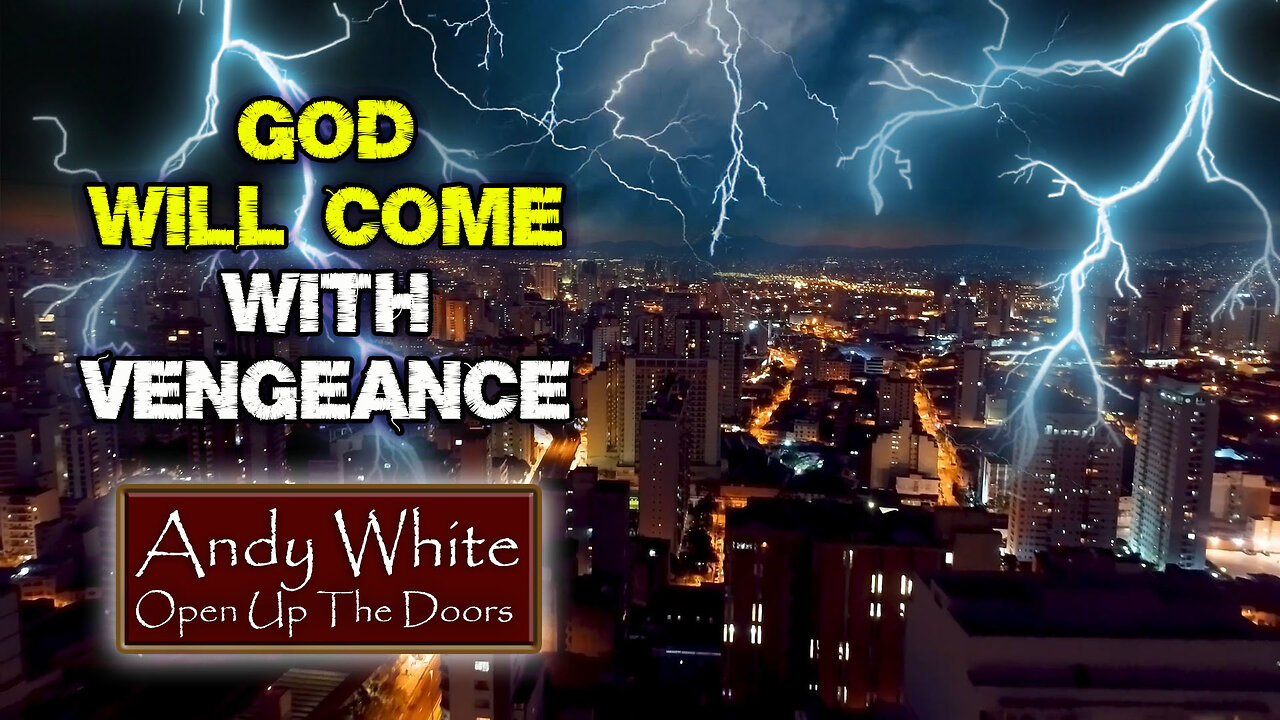 Andy White: God Will Come With Vengeance