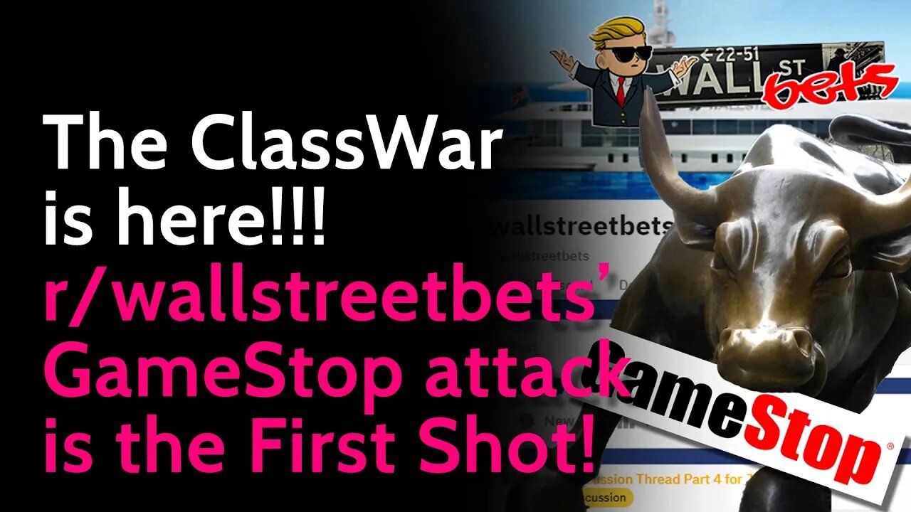 The #ClassWar is here!!! r/wallstreetbets' GameStop attack is the First Shot!