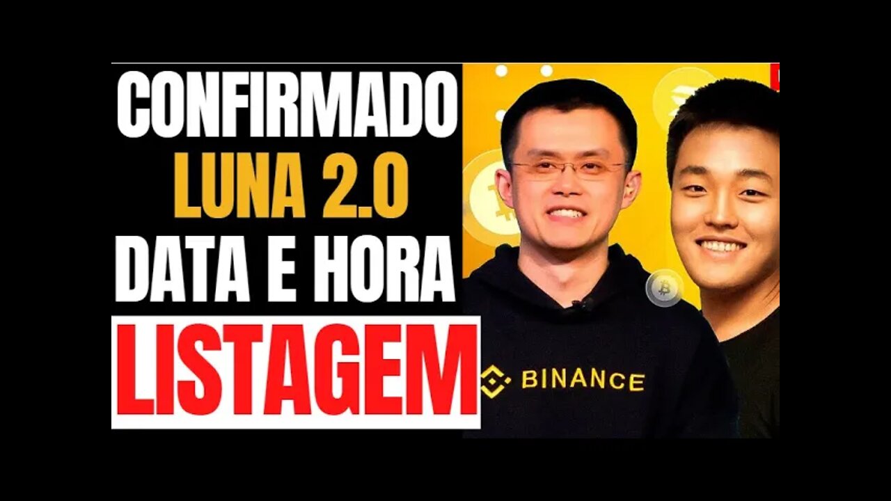 TERRA 2.0 NA BINANCE CONFIRMADO DATA LISTAGEM E COMO VOCÊ PODE DEPOSITAR LUNA 2 0 ANTES DE TODOS