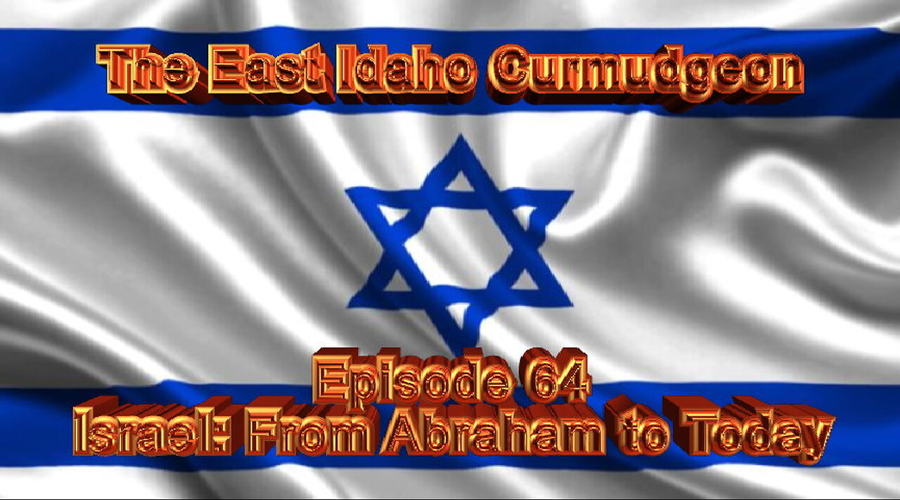 episode 64 Israel: From Abraham to Today