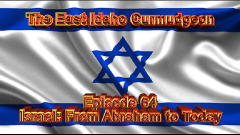 episode 64 Israel: From Abraham to Today