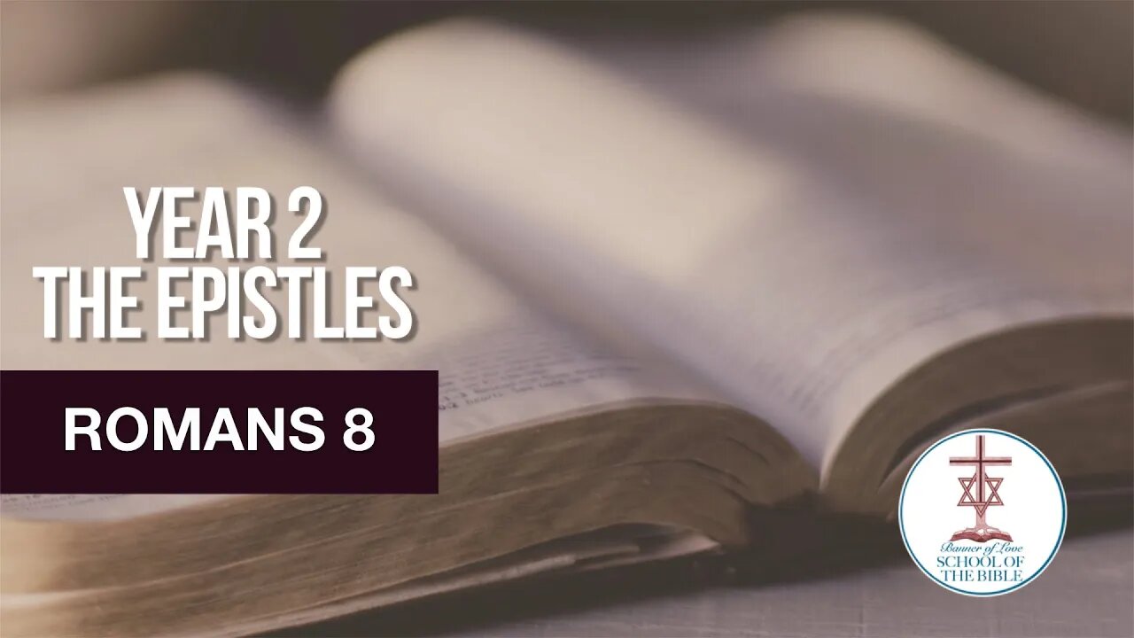 "Romans Chapter 8" - PJ Hanley - School Of The Bible