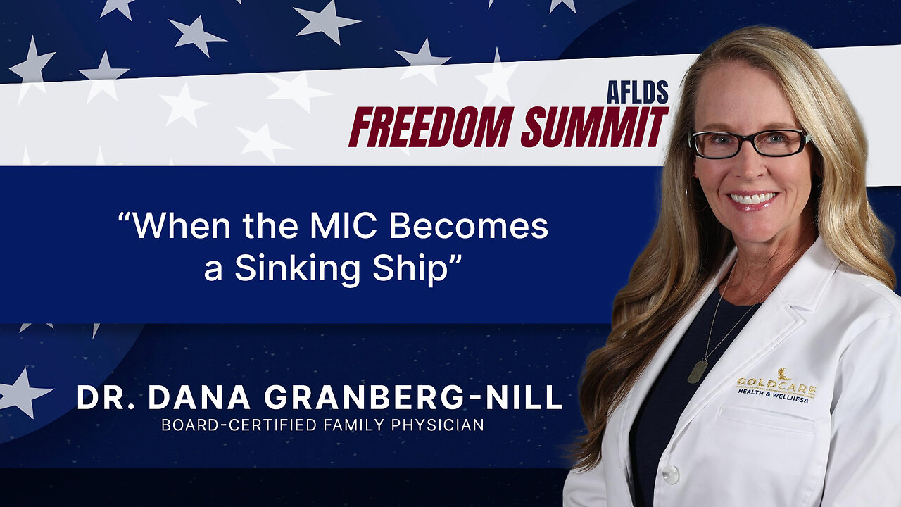 Dr. Dana Granberg-Nill | When the MIC Becomes a Sinking Ship | AFLDS Freedom Summit