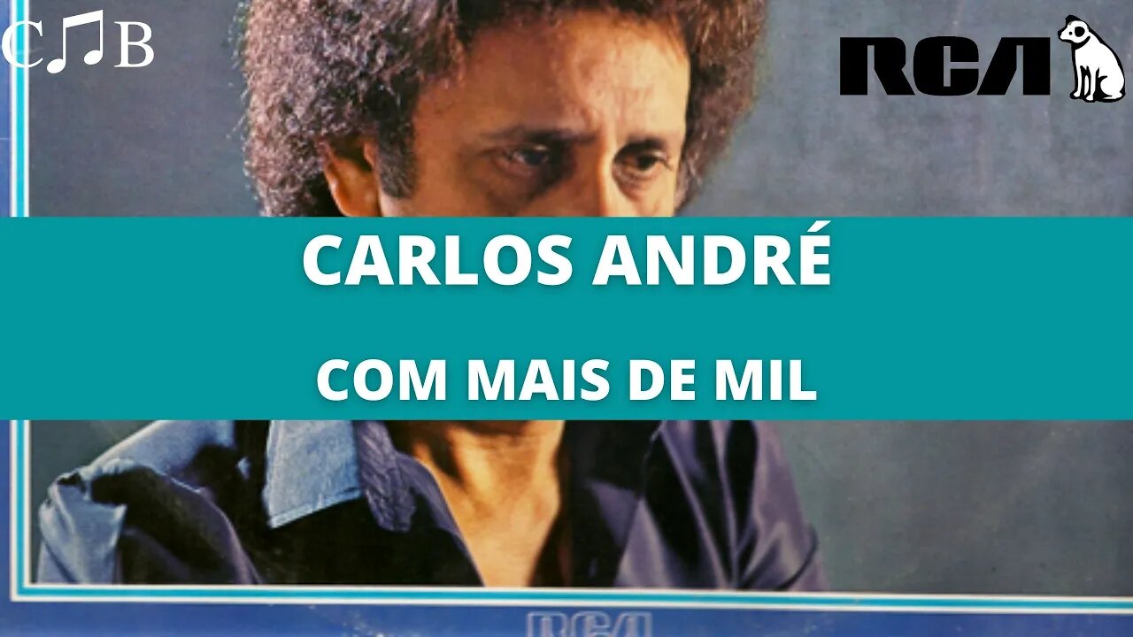 Carlos André - Com Mais de Mil