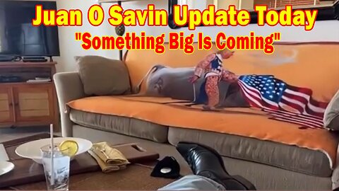 Juan O Savin Update Today Oct 6: "Something Big Is Coming"