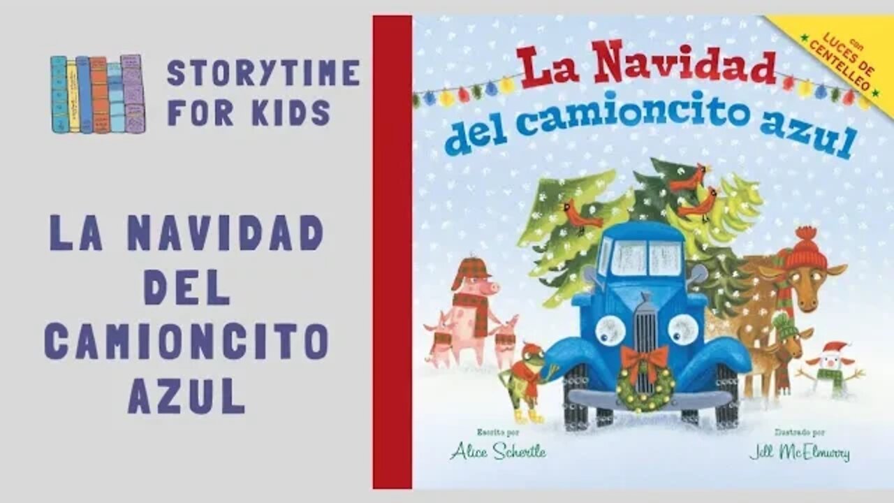 @Storytime for Kids| Navidad 🎄| La Navidad del Camioncito Azul | Little Blue Truck's Christmas