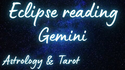 GEMINI Sun/Moon/Rising: APRIL SOLAR ECLIPSE Tarot and Astrology reading