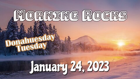 🌄 Morning Rocks - 1.24.23