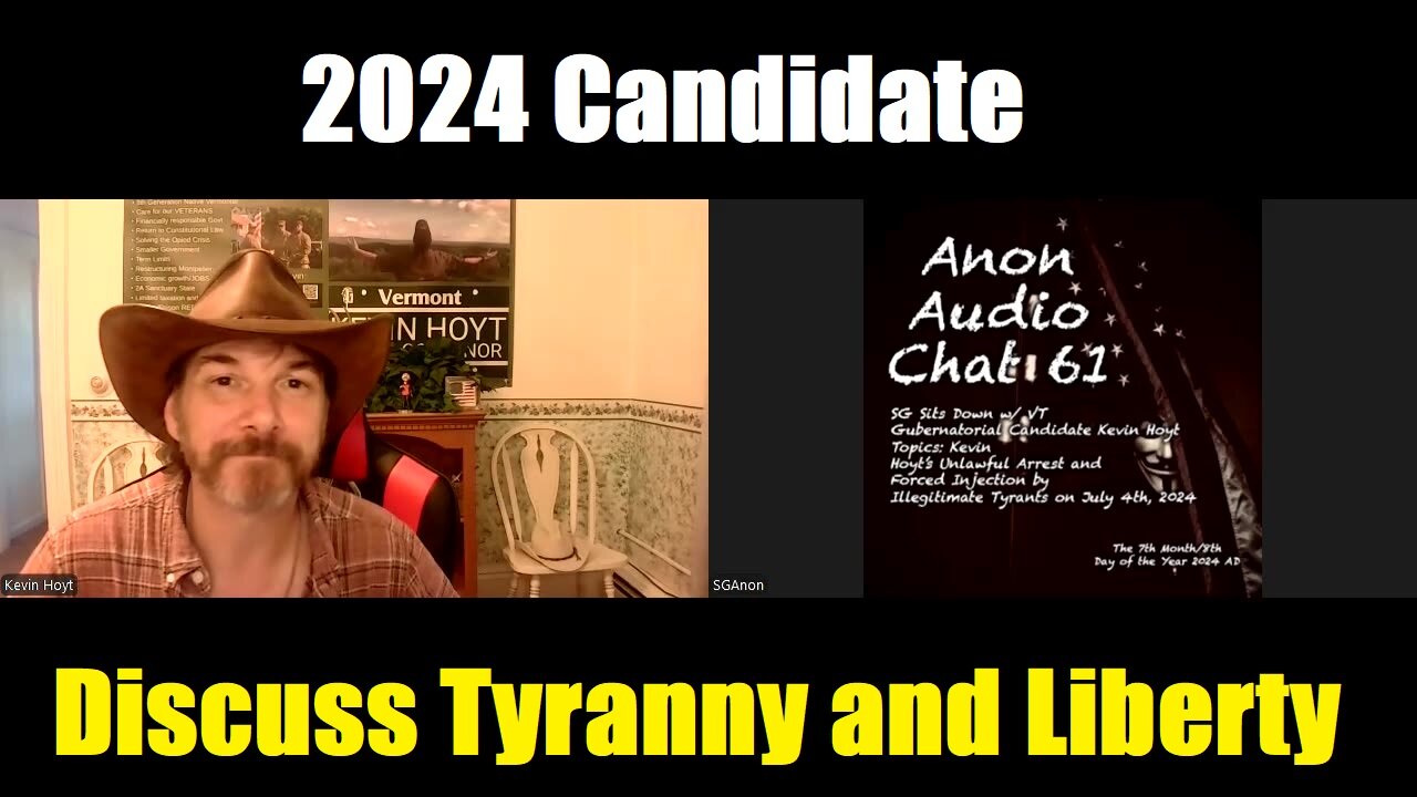 SG Sits Down w/ 2024 Candidate/Self-Identified VT Governor Kevin Hoyt to Discuss Tyranny and Liberty