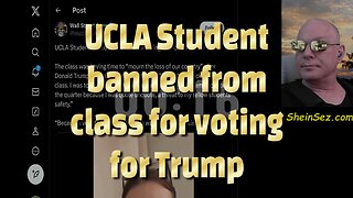 UCLA Student banned from class for voting for Trump-737