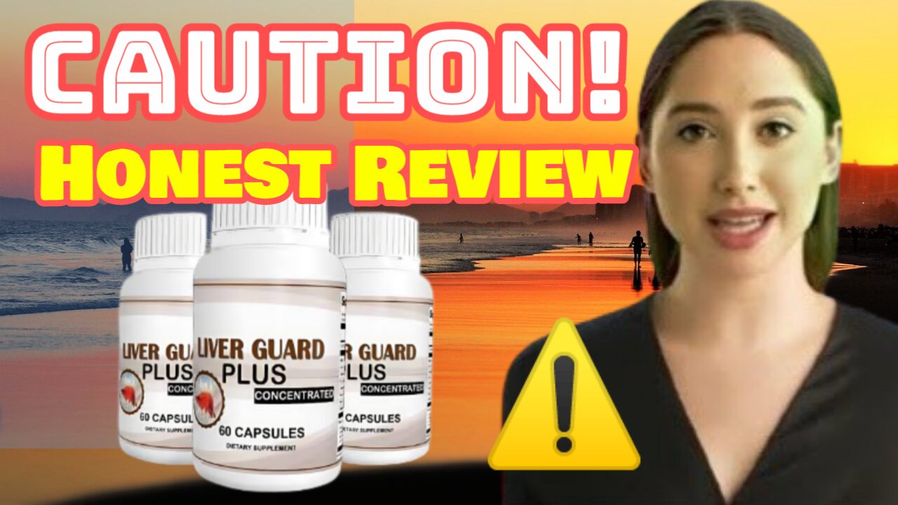 Liver Guard Plus | Liver Guard Plus Review | Scam Alert! User Reports