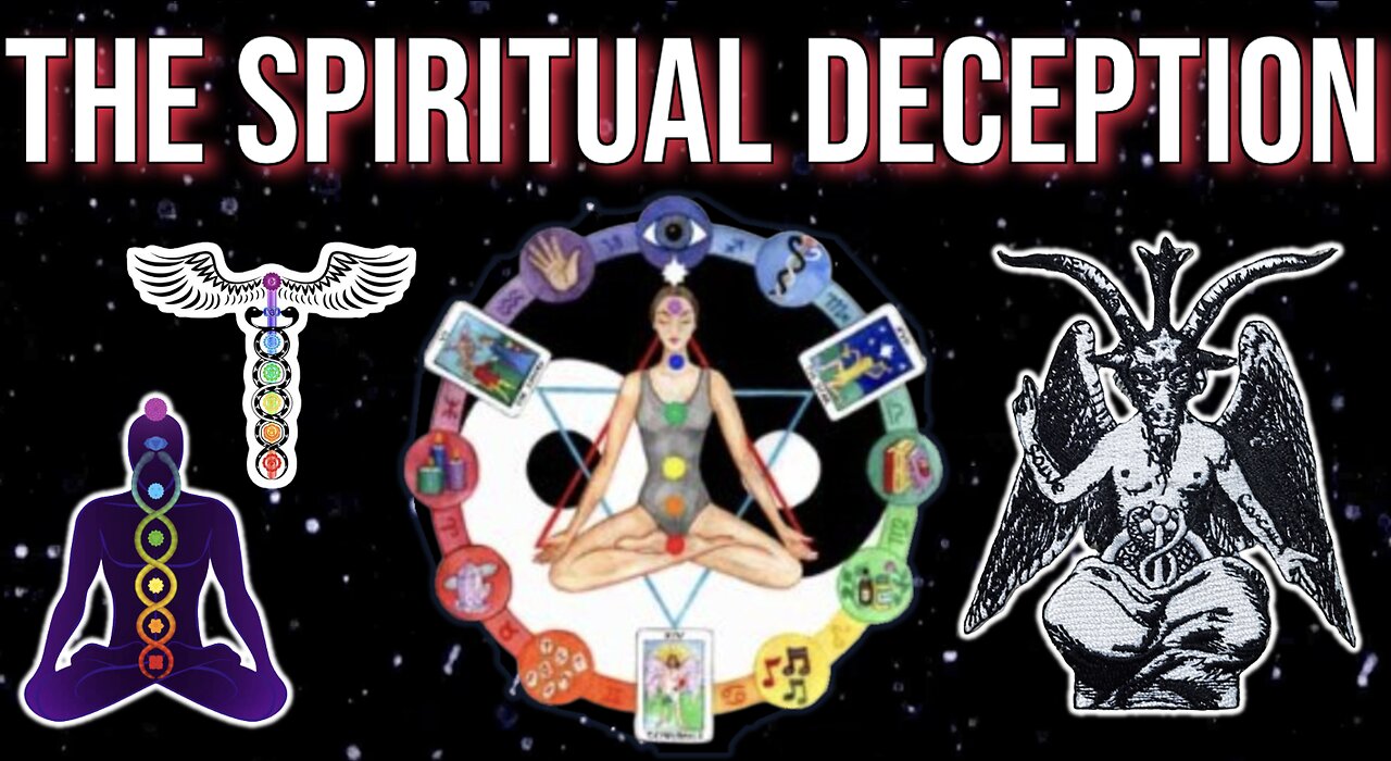 The spiritual deception